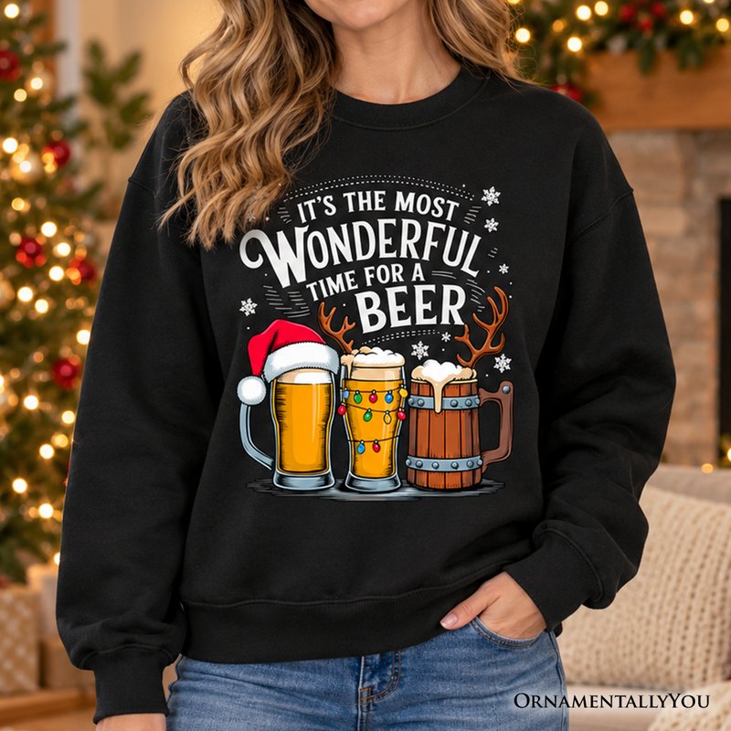It's The Most Wonderful Time For a Beer Sweatshirt, Funny Holiday Beer Christmas Sweater for Festive Drinkers