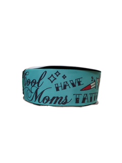 1.5" Cool Mom's Have Tattoos Wide Nylon Dog Collar