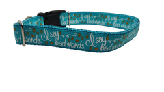 I Say Bad Words Nylon Dog Collar